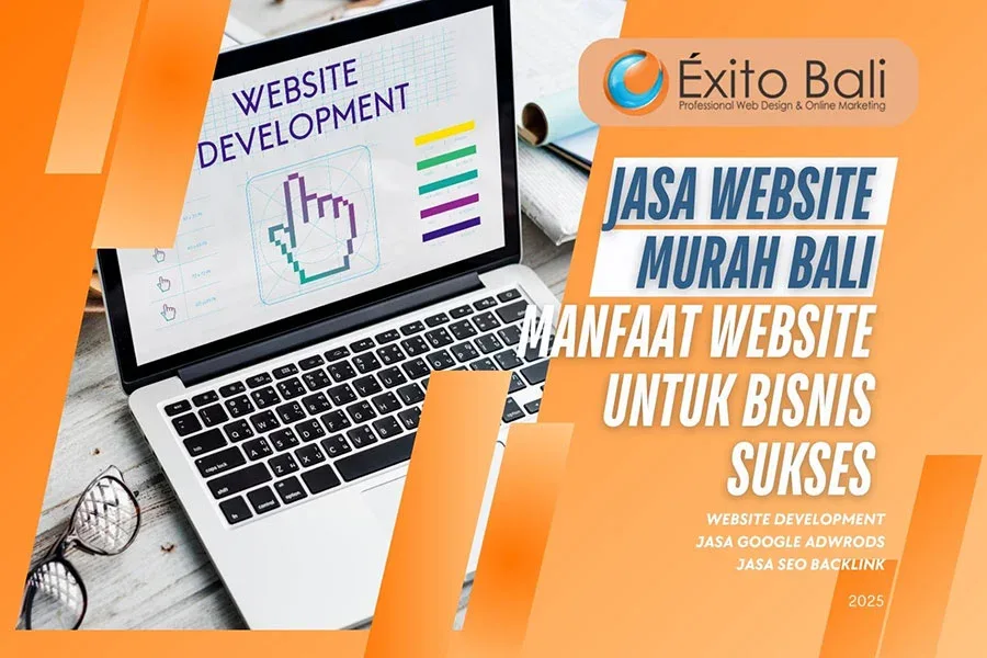 Jasa Website Murah Bali: Manfaat Website Untuk Bisnis Sukses